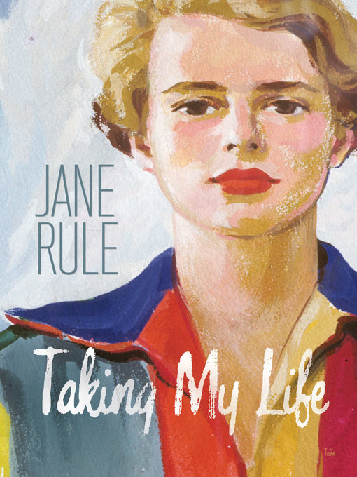 Title details for Taking My Life by Jane Rule - Available